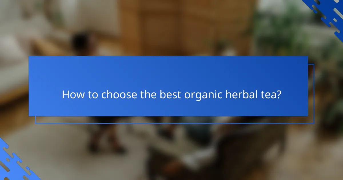 How to choose the best organic herbal tea?